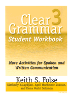 Clear Grammar 3 Student Workbook: More Activities for Spoken and Written Communication