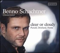 Clear or Cloudy: Purcell, Dowland, Hume - Andreas Kppers (harpsichord); Axel Wolf (lute); Benno Schachtner (counter tenor); Jakob David Rattinger (viola da gamba)