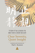 Clear Serenity, Quiet Insight: T'ien-t'ai Chih-i's Mo-ho chih-kuan, 3 Volume Set
