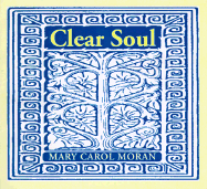 Clear Soul: Metaphors and Meditations