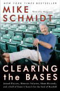 Clearing the Bases - Schmidt, Mike