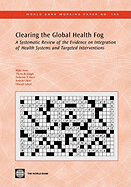 Clearing the Global Health Fog: A Systematic Review of the Evidence on Integration of Health Systems and Targeted Interventions