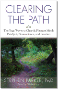 Clearing the Path: The Yoga Way to a Clear & Pleasant Mind: Patanjali, Neuroscience, and Emotion