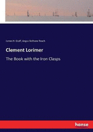 Clement Lorimer: The Book with the Iron Clasps