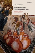 Clement of Alexandria and the Judgement of Taste: Pedagogical Rhetoric and Christian Formation
