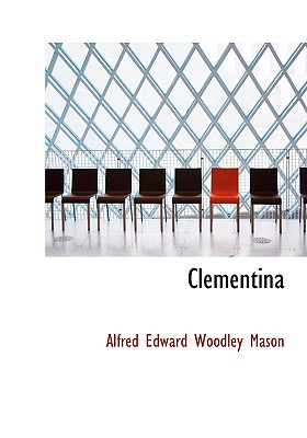 Clementina - Mason, A E W