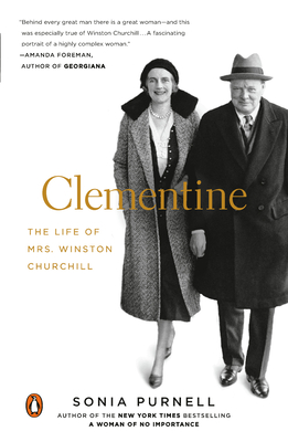 Clementine: The Life of Mrs. Winston Churchill - Purnell, Sonia