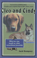 Cleo and Cindy: What Two Dogs Taught Me about Unconditional Friendship - Dempsey, Jack, and Page, George (Foreword by)