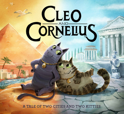 Cleo and Cornelius: A Tale of Two Cities and Two Kitties - Nicholson, Elizabeth, and Pibal, Janine, and Geller, Nick