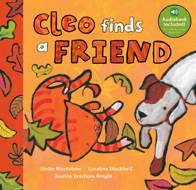 Cleo Finds a Friend - Blackstone, Stella, and Knight, Xanthe Gresham (Narrator)