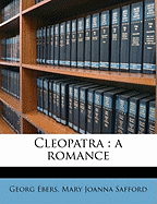 Cleopatra: A Romance