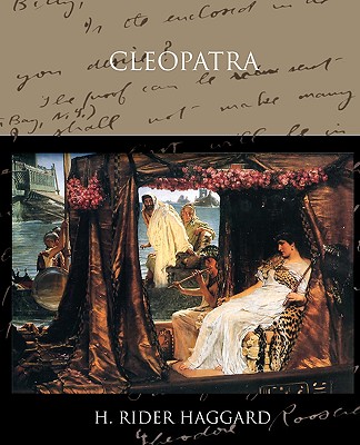 Cleopatra - Haggard, H Rider, Sir