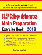 CLEP College Mathematics Math Preparation Exercise Book: A Comprehensive Math Workbook and Two Full-Length CLEP College Mathematics Math Practice Tests