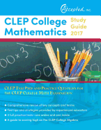 CLEP College Mathematics Study Guide 2017: CLEP Test Prep and Practice Questions for the CLEP College Math Examination