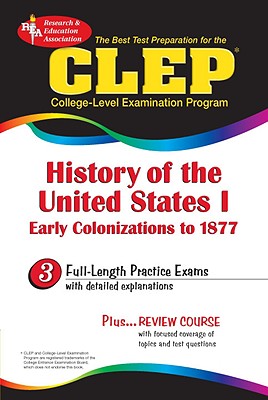 CLEP History of the United States I - Editors of Rea