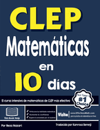 CLEP Matemticas en 10 das: El curso intensivo de matemticas de CLEP ms efectivo