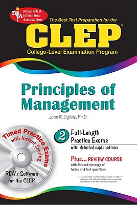 CLEP Principles of Management: The Best Test Preparation for the CLEP - Ogilvie, John R, Dr.