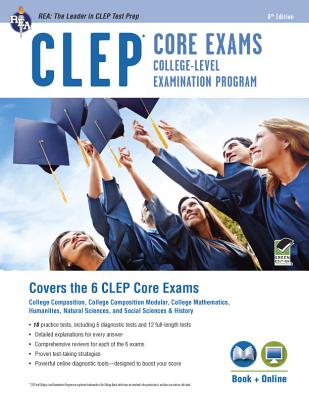 CLEP(R) Core Exams Book + Online - Marullo, Dominic, and Smith, Rachelle, and Springer, Ken, Dr., PhD
