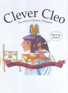 Clever Cleo: The Story of Queen Cleopatra