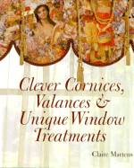Clever Cornices, Valences and Unique Window Treatment