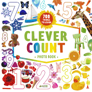 Clever Count Photo Book: 700 Things to Count