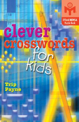 Clever Crosswords for Kids - Payne, Trip