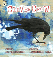 Clever Crow: WINNER of the Carnegie Medal for Illustration 2025