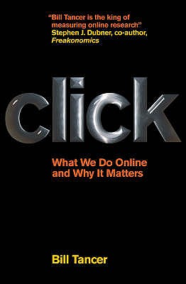 Click: What We Do Online and Why it Matters - Tancer, Bill