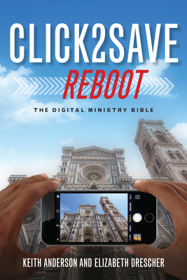 Click2save Reboot: The Digital Ministry Bible - Drescher, Elizabeth, and Anderson, Keith