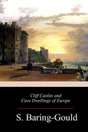 Cliff Castles and Cave Dwellings of Europe