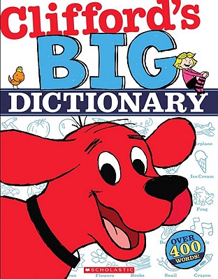 Clifford's Big Dictionary - Scholastic