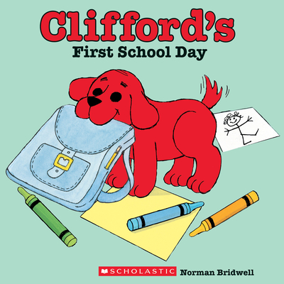 Clifford's First School Day - 