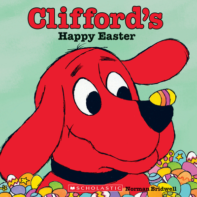 Clifford's Happy Easter (Classic Storybook) - Bridwell, Norman