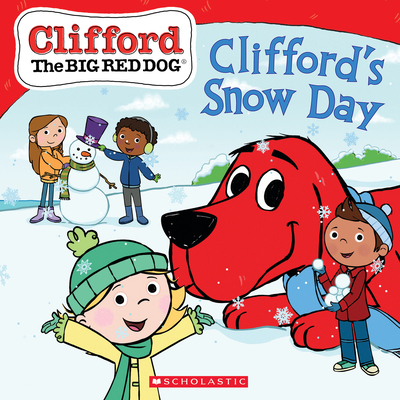 Clifford's Snow Day (Clifford the Big Red Dog Storybook) - Chan, Reika, and Bridwell, Norman (Creator)