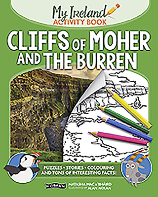 Cliffs of Moher and the Burren: My Ireland Activity Book - Mac a'Bhird, Natasha