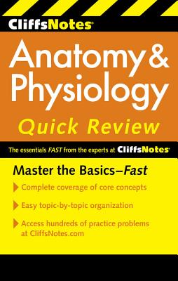 CliffsNotes Anatomy and Physiology Quick Review: 2ndEdition - Bassett, Steven