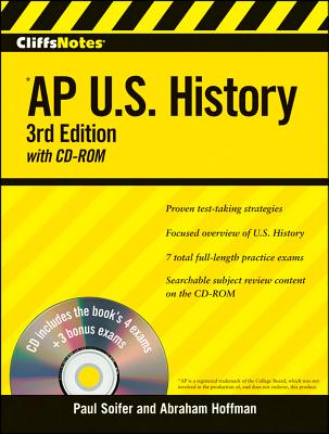 Cliffsnotes AP U.S. History , 3rd Edition - Hoffman, Abraham, and Soifer, Paul