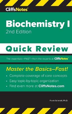 CliffsNotes Biochemistry I: Quick Review - Schmidt, Frank