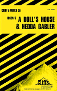 Cliffsnotes on Ibsen's a Doll's House & Hedda Gabler
