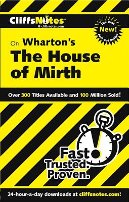 CliffsNotes on Wharton's The House of Mirth - Walker, Bruce Edward