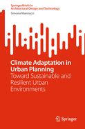 Climate Adaptation in Urban Planning: Toward Sustainable and Resilient Urban Environments