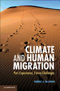 Climate and Human Migration: Past Experiences, Future Challenges