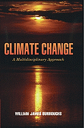 Climate Change: A Multidisciplinary Approach