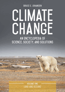 Climate Change: An Encyclopedia of Science, Society, and Solutions [3 Volumes]