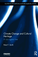 Climate Change and Cultural Heritage: A Race against Time