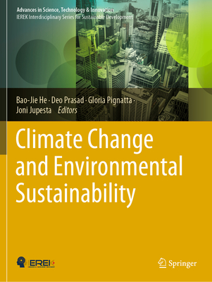 Climate Change and Environmental Sustainability - He, Bao-Jie (Editor), and Prasad, Deo (Editor), and Pignatta, Gloria (Editor)