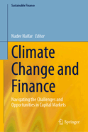 Climate Change and Finance: Navigating the Challenges and Opportunities in Capital Markets