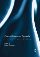Climate Change and Genocide: Environmental Violence in the 21st Century