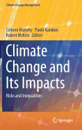 Climate Change and Its Impacts: Risks and Inequalities