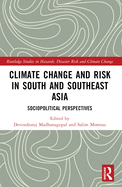 Climate Change and Risk in South and Southeast Asia: Sociopolitical Perspectives